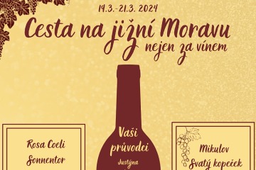 Cesta na jižní Moravu, nejen za vínem